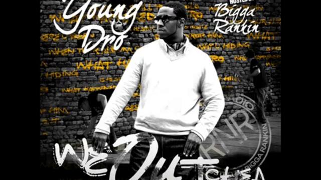 12. Young Dro - My Girl Can Out Do Yours (2012)