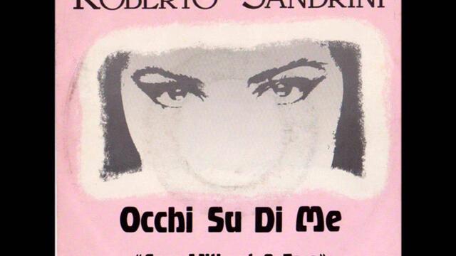 Roberto Sandrini-occhi Su Di Me(eyes without a face)'84