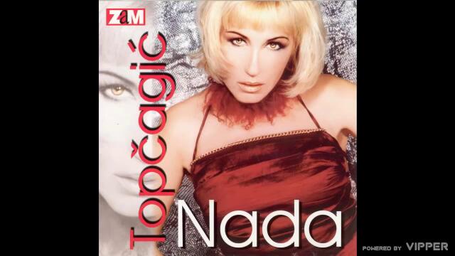 Nada Topcagic - Rodila se princeza - (Audio 2001)