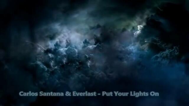 Santana feat. Everlast - Put Your Lights On -  С вградени BG субтитри