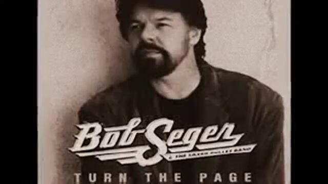 BOB SEGER - TURN THE PAGE .