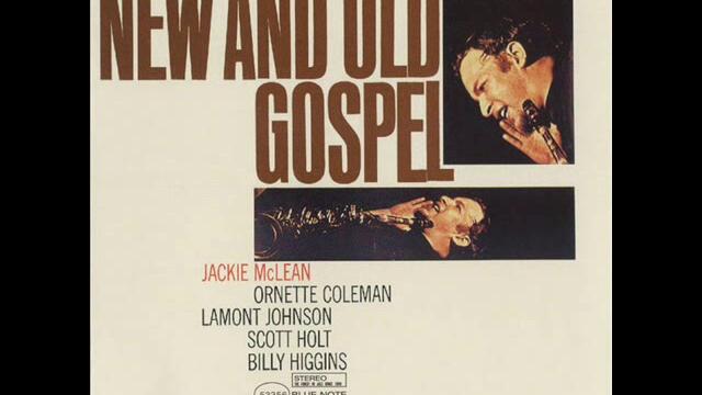 Jackie McLean - Old Gospel! Джаки Маклийн - Старо Евангелие