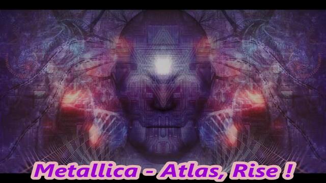 Metallica - Atlas, Rise ! /  С вградени BG субтитри