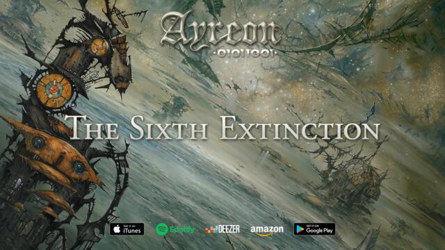 Шестото изчезване !!!Ayreon - The Sixth Extinction