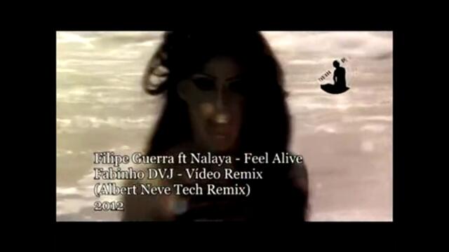 Filipe Guerra ft Nalaya - Feel Alive ( Fabinho DVJ feat. Albert Neve Tech)