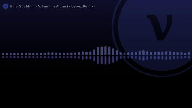 Ellie Goulding - When I'm Alone (Lights) (Klaypex Remix)