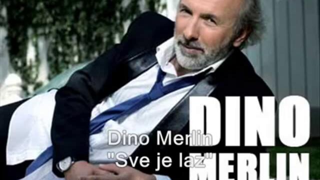 Dino Merlin - Sve je laz