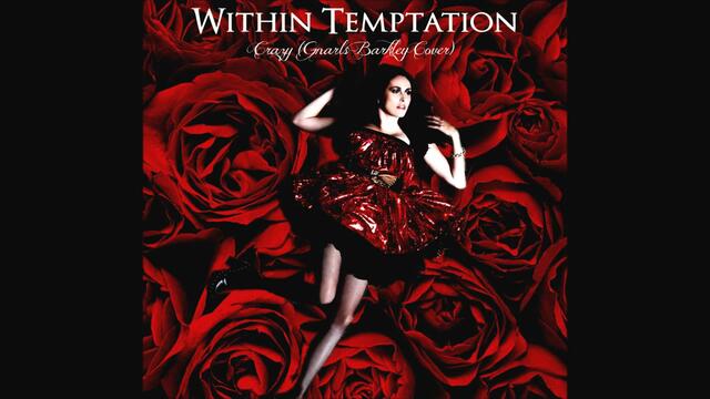 Within Temptation - Crazy (Gnarls Barkley Cover)