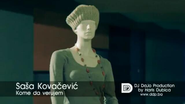 SASA KOVACEVIC - Kome da verujem (Official Video) 2010
