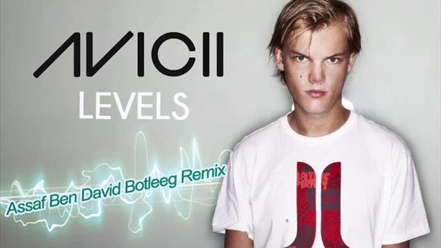 Avici Levels - Assaf Ben David - (Bootleg remix)