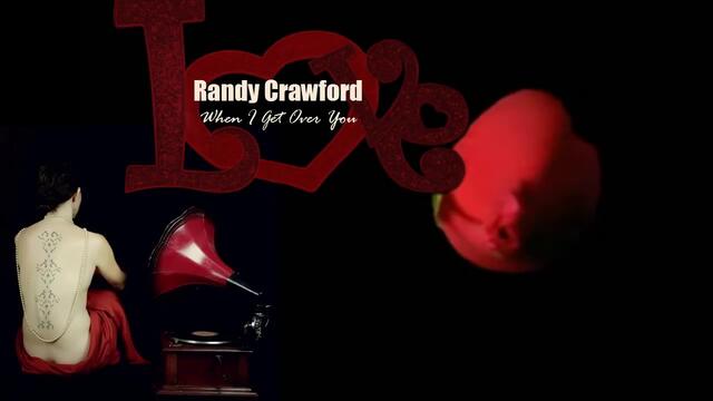 Randy Crawford - When I Get Over You.HD