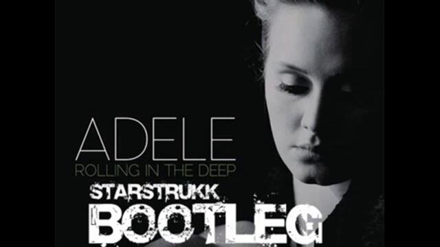 Adele - Rolling in the deep (Starstrukk bootleg) ELECTRO HOUSE 2011