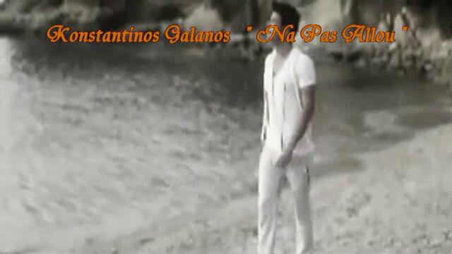 New 2013! Konstantinos Galanos - Na Pas Allou (Fan Video) HD