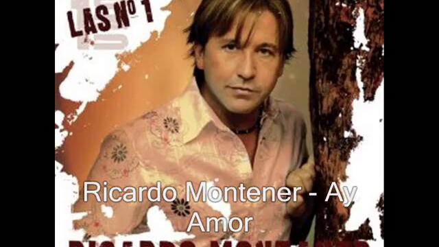 Ricardo Montaner - Ay Amor