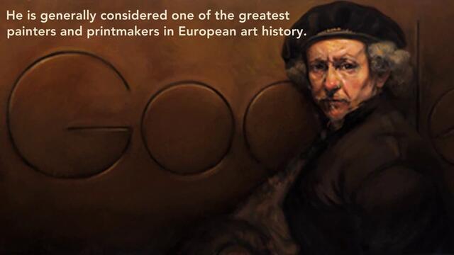 Рембранд ван Рейн (Rembrandt van Rijn) - Известния нидерландски художник е темата на GOOGLE на 15 юли 2013