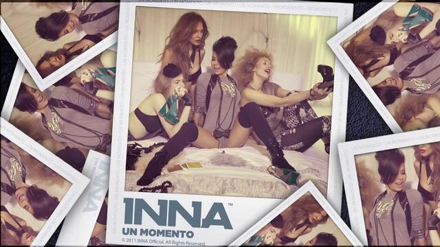 INNA - Un Momento (feat. Juan Magan re-worked 2011)