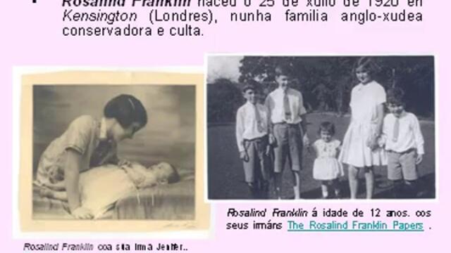 За Розалинд Франклин (Rosalind Franklin) - Английски биофизик в Google 2013