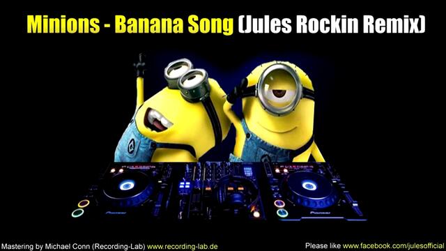 Забавен House* Миньоните - Banana Song (jules Rockin Remix)