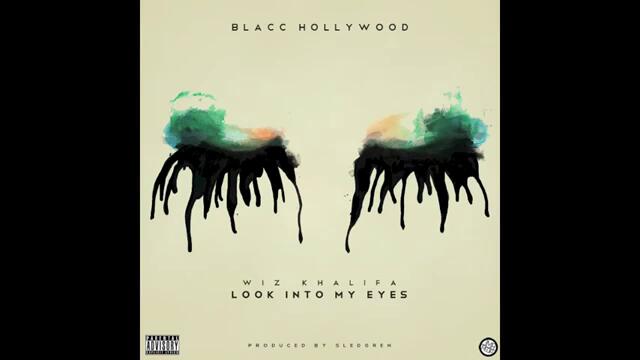 НОВО! Wiz Khalifa - _Look Into My Eyes_ (Official Audio)