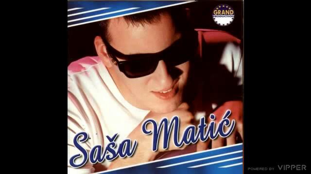 Sasa Matic - Bolje da me ubila (2001)