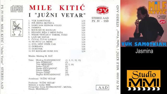 Mile Kitic и Juzni Vetar - Jasmina (Audio 1993)