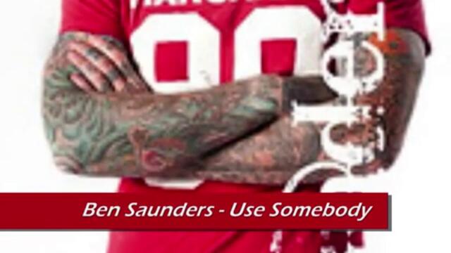 Ben Saunders - Use Somebody + субтитри