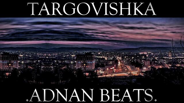 Adnan Beats - Targovishka