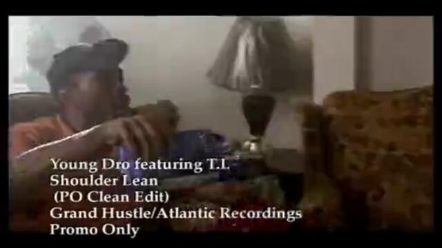 Young Dro feat. T.I. - Shoulder Lean
