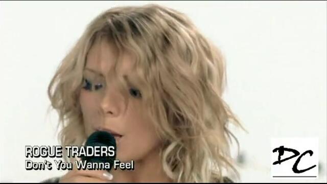 Rogue Traders - Dont You Wanna Feel