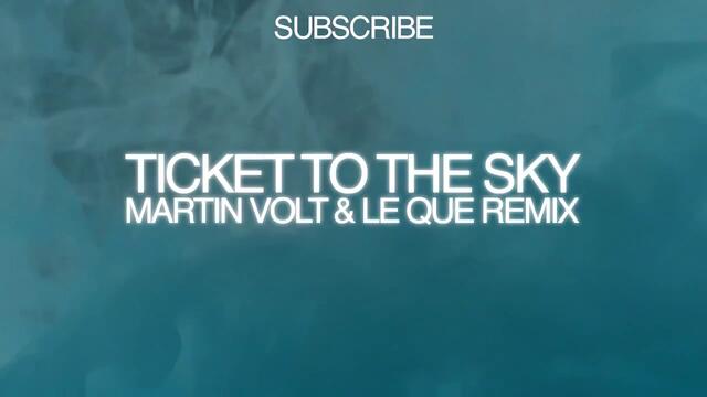 Fadi - Ticket To The Sky  Martin Volt   Le Que remix   Mixmash