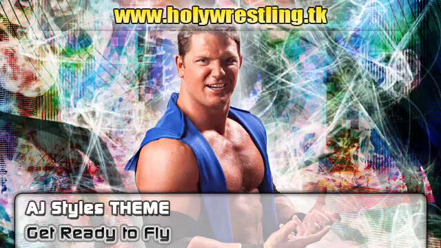 AJ Styles theme - Get ready to Fly