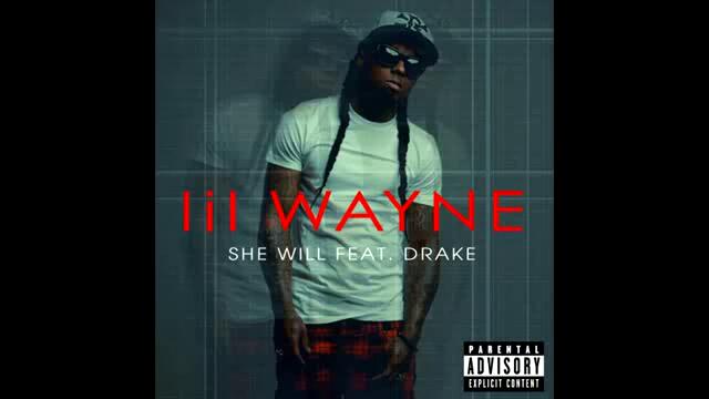Lil Wayne - She Will Ft. Drake (New 2011)
