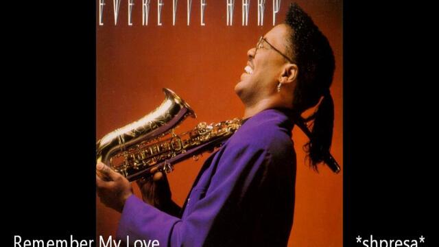 Everette Harp - Remember My Love