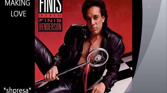 Finis Henderson - Making Love