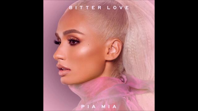 NEW 2019! Pia Mia - Bitter Love (Audio Oficial)