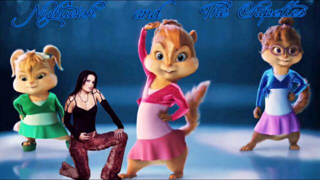 Nightwish and The Chipettes - She Is My Sin