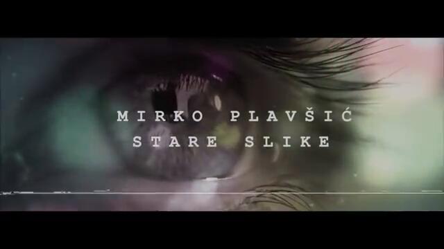 MIRKO PLAVSIC - STARE SLIKE - COVER - (LYRICS VIDEO 2019)