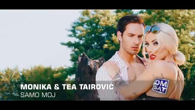 Monika i Tea Tairovic - Samo moj (Official Video 2019)