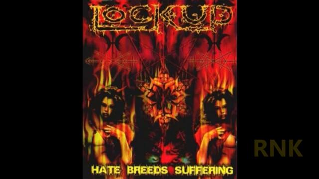 Lock Up - Hate Breeds Suffering 2001 Full album