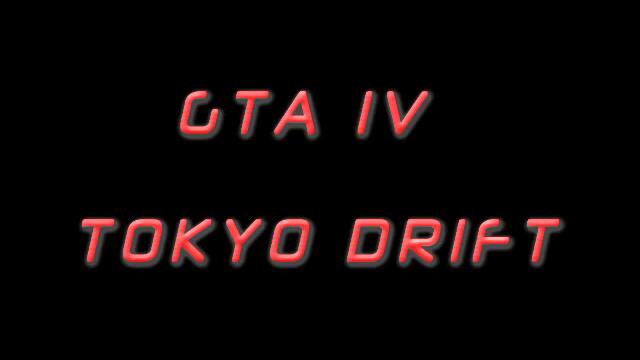 GTA IV Tokyo Drift_youtube_original