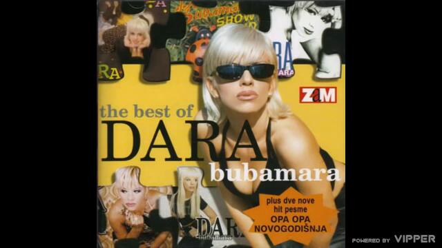 Dara Bubamara - Opa opa - (Audio 2000)