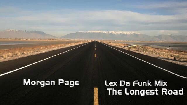 Morgan Page -- The Longest Road (Lex Da Funk Mix)