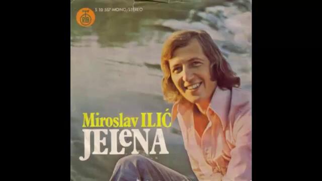 Miroslav Ilic - Jelena - (Audio 1977) HD