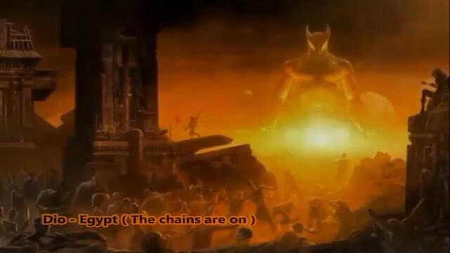 Dio - Egypt ( The Chains Are On ) - С вградени bg Subtitles