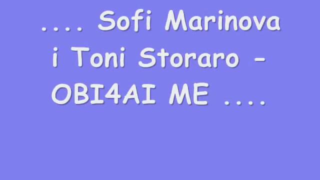 Sofi Marinova &amp; Toni Storaro- Obichai me