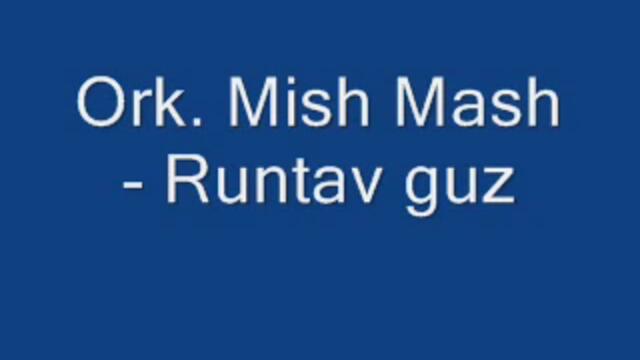Ork. Mish Mash - Runtav guz