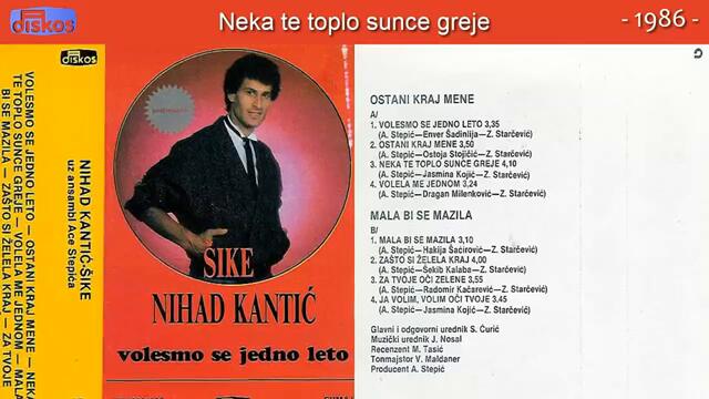 Nihad Kantic Sike - Neka te toplo sunce greje - (Audio 1986)