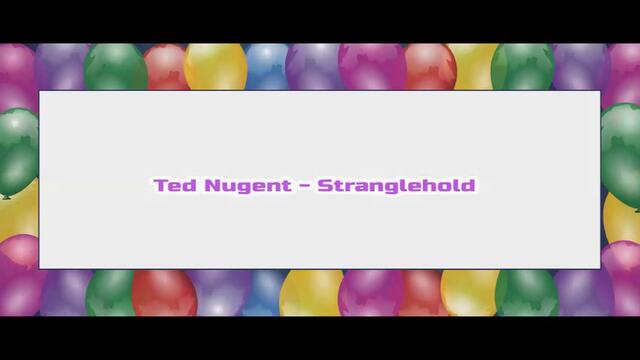 Ted Nugent - Stranglehold