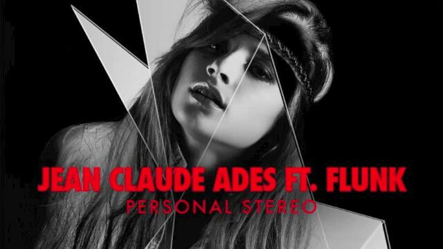 Jean Claude Ades ft. Flunk - Personal Stereo