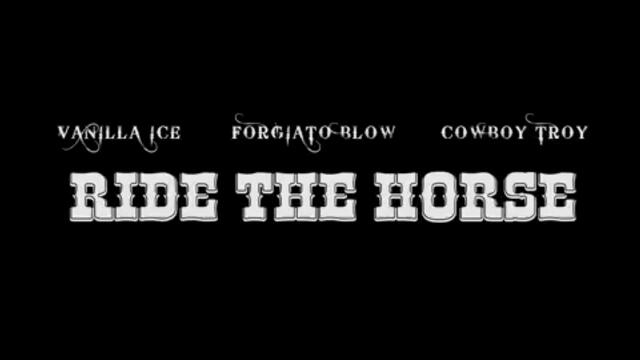 Vanilla Ice - Ride The Horse Featuring Forgiato Blow & Cowboy Troy (Official Music Video)